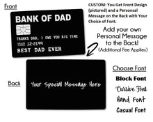 FOR DAD & GRANDPA Bank of Dad Engraved Wallet Insert Fathers Day Gift Deployment Man Wallet Card Best Dad Ever Personalize Father of the Bride Gift Daughter