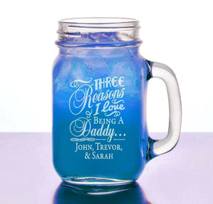 FOR DAD & GRANDPA Reasons I love being Daddy Christmas Gift Birthday Gift Idea 16 Oz Mason Jar Custom Egnraved Special for Dad from Son Daughter or Kids