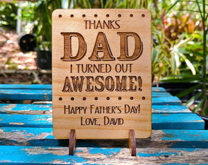 FOR DAD & GRANDPA Thanks Dad I Turned Out Awesome Wood Greeting Card Unique Wood Stand Father's Day Birthday, Thank You, Father of the Bride Daddy Custom Gift