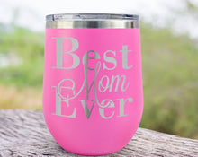COUPLES GIFTS Best Mom Ever Wine Sippy Cup 12oz Engraved Tumbler Birthday for Mother in law Mom Stemless Glass for Wife Sister from Baby Son Daughter