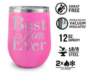 COUPLES GIFTS Best Mom Ever Wine Sippy Cup 12oz Engraved Tumbler Birthday for Mother in law Mom Stemless Glass for Wife Sister from Baby Son Daughter