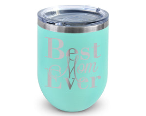 COUPLES GIFTS Best Mom Ever Wine Sippy Cup 12oz Engraved Tumbler Birthday for Mother in law Mom Stemless Glass for Wife Sister from Baby Son Daughter