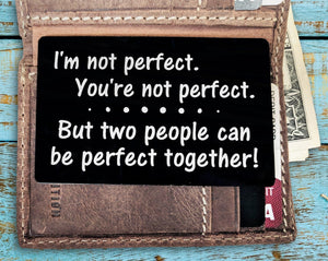 COUPLES GIFTS Perfect Couple Cute Gift for Wife Husband Wallet Card Keepsake Unique Quote on Wallet Insert Metal Engraved Newly Engaged Gift Engagement