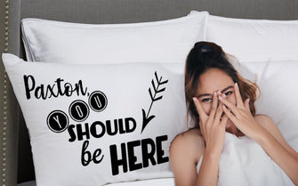 COUPLES GIFTS You SHOULD be HERE Long Distance Relationship Pillowcase  Love Note