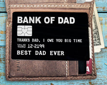 FOR DAD & GRANDPA Bank of Dad Engraved Wallet Insert Fathers Day Gift Deployment Man Wallet Card Best Dad Ever Personalize Father of the Bride Gift Daughter