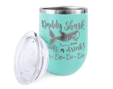 FOR DAD & GRANDPA Daddy Shark Needs a Drink Do Do Novelty Stemless Wine Tumbler Insulated First Daddy's Day Gift from Daughter, Son Funny Sayings for Husband