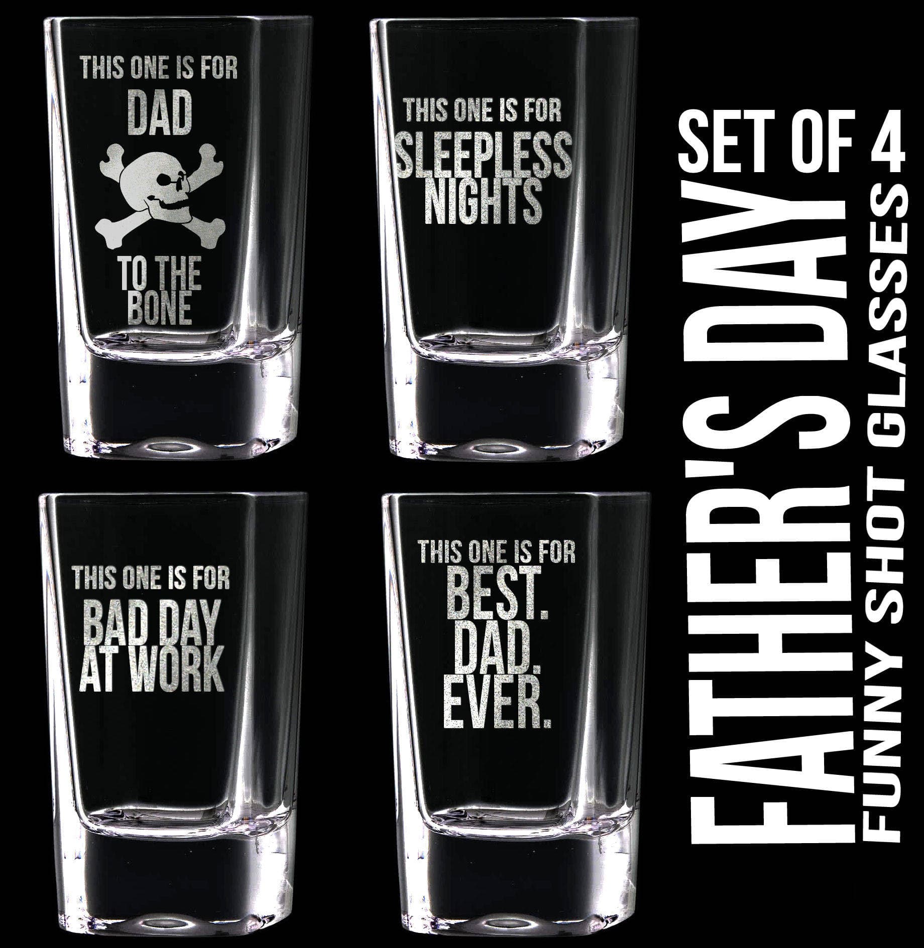 FOR DAD & GRANDPA Gift for Dad Set of 4 Father's Day Shot Glasses Dad to the Bone Best Dad Ever Funny Shot Glasses Gift Idea for Dad, Daddy, Humor for Father
