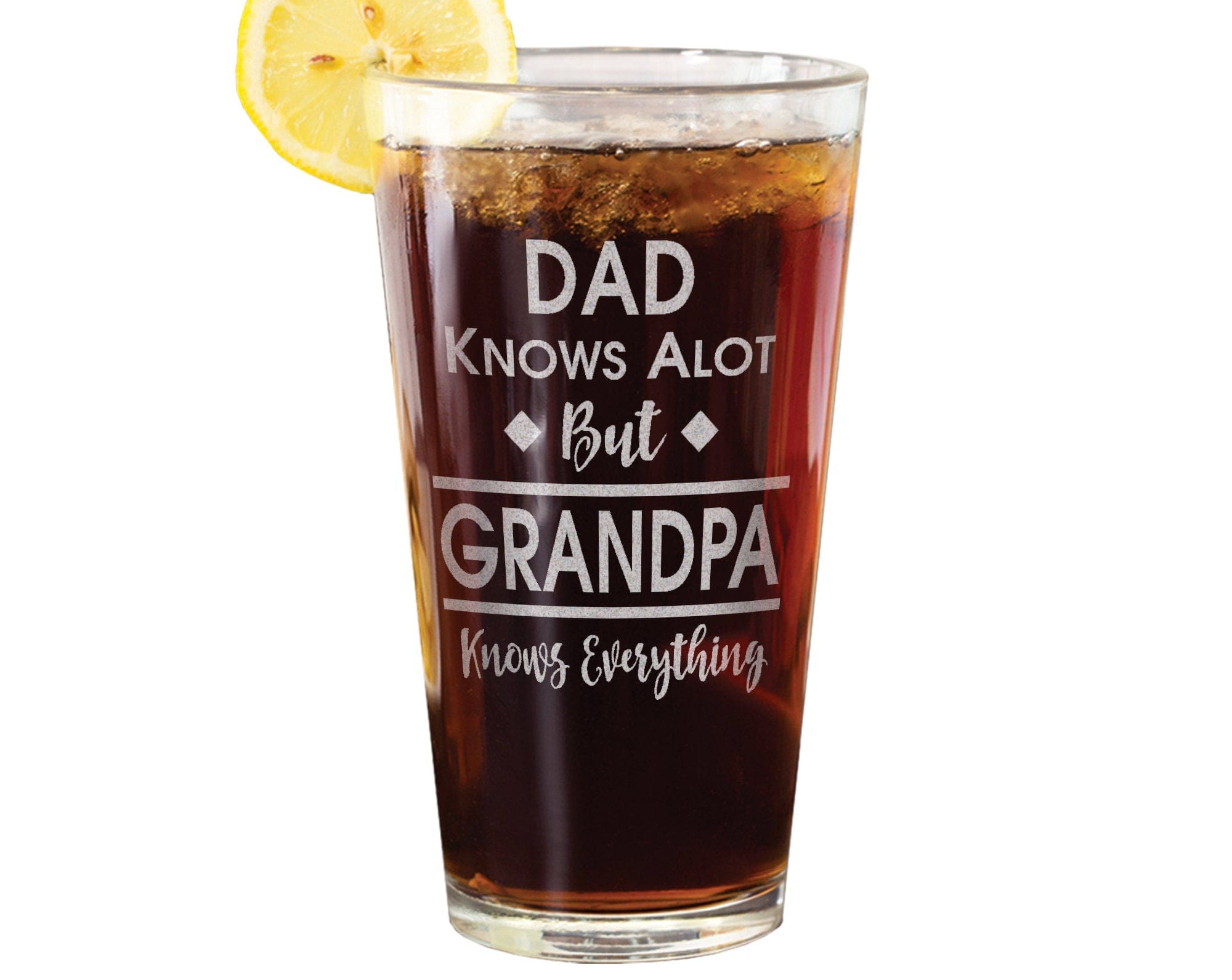 FOR DAD & GRANDPA ONE Dad Knows Alot But Grandpa Knows Everything Funny Gag Gift for Him Her Mom Grandma Sister Family Comedy Pub Glass New Grandpa Daddy