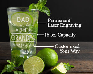 FOR DAD & GRANDPA ONE Dad Knows Alot But Grandpa Knows Everything Funny Gag Gift for Him Her Mom Grandma Sister Family Comedy Pub Glass New Grandpa Daddy