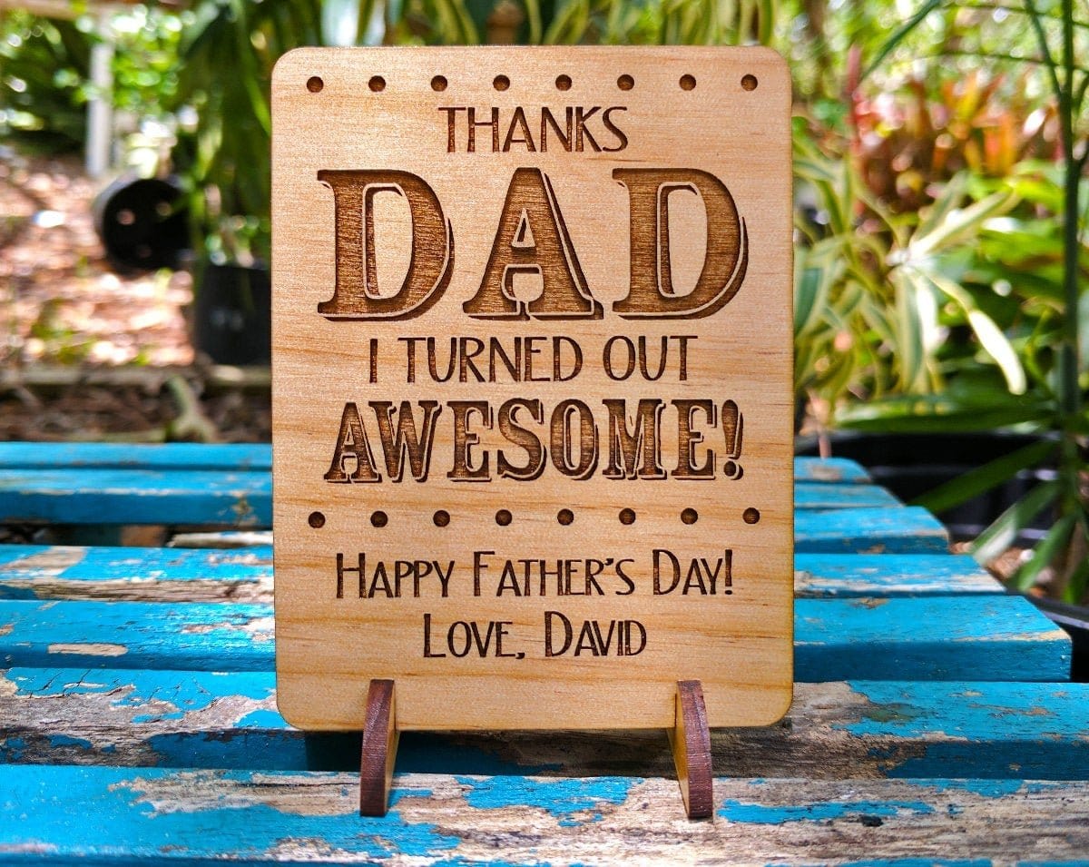 FOR DAD & GRANDPA Thanks Dad I Turned Out Awesome Wood Greeting Card Unique Wood Stand Father's Day Birthday, Thank You, Father of the Bride Daddy Custom Gift
