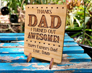 FOR DAD & GRANDPA Thanks Dad I Turned Out Awesome Wood Greeting Card Unique Wood Stand Father's Day Birthday, Thank You, Father of the Bride Daddy Custom Gift