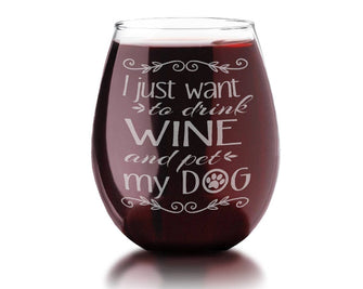 FOR MOM & GRANDMA I Just Want to Drink Wine and Pet My DOG Wine Lover Gift Engraved Dog Stemless Glass Cute Puppy Owner Idea Pet Dad Mom Mans Best Friend