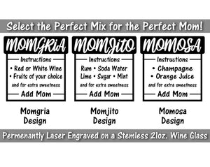 FOR MOM & GRANDMA MOMgria MOMjito MOMosa Funny Gag Mother's Day Stemless Gift New Mom Pregnancy Gift Best Mom Birthday from Daughter Son Favorite Child Idea