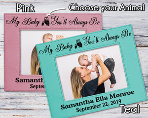 FOR MOM & GRANDMA My Baby You'll Always Be Personalized Picture Frame Engraved Baby Shower Gift Girl Boy New Mom Mommy Mother Dad Daddy Nursery Son Daughter