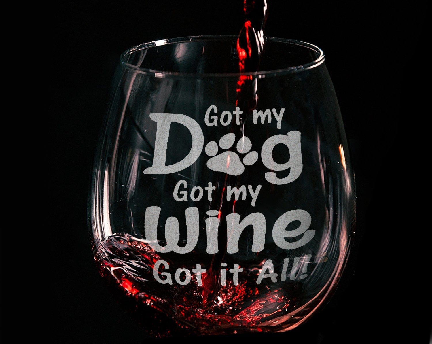 PET GIFTS Custom Dog Mom New Christmas Puppy Gift Funny Dog Lover Stemless Wine Glass Laser Etched Glassware Got my Dog Got my Wine Rescue Adoption