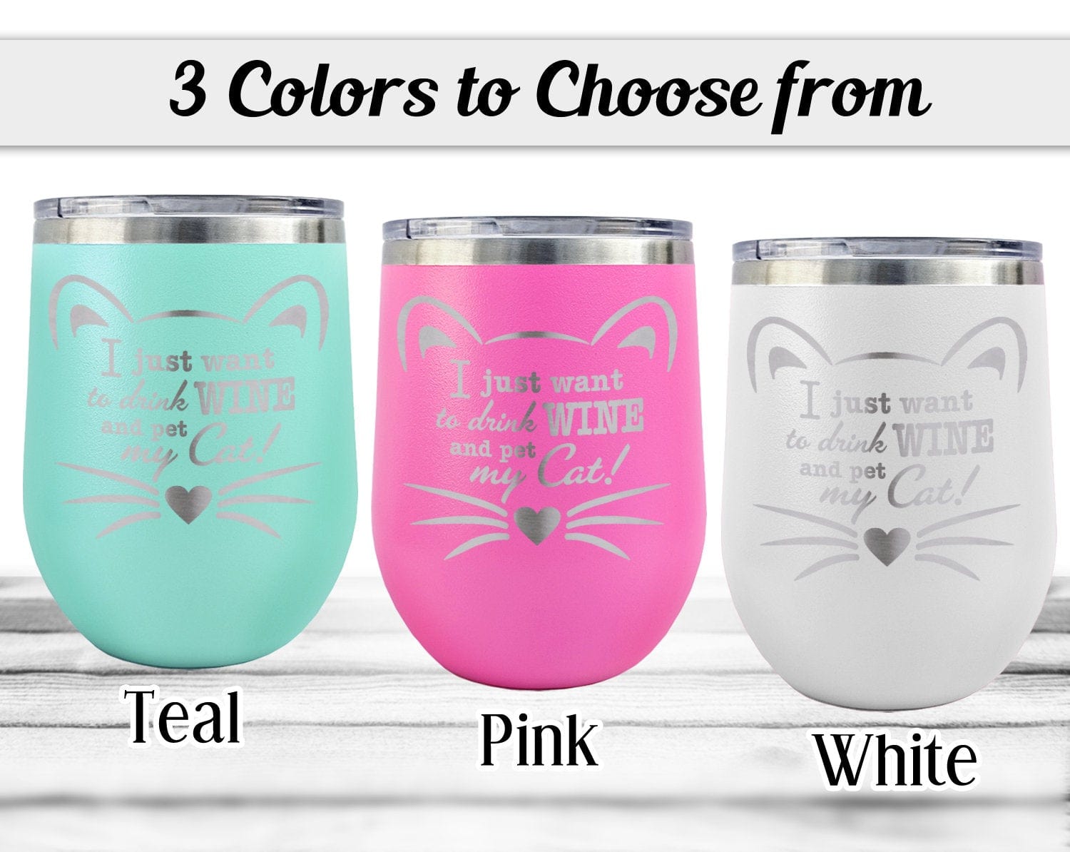 PET GIFTS I Just Want to Drink Wine and Pet My Cat! Insulated 12oz Stainless Steel New Cat Mom Cat Lady Kitten Funny Cute Kitty Stemless Wine Tumbler
