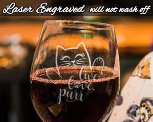 PET GIFTS Live Love Purr Cat Wine Glass Cat Lady Gifts for Cat Lover Rescue Animal Owner Pet Mom Dad Stemless Engraved Birthday for Sister Wife Gift